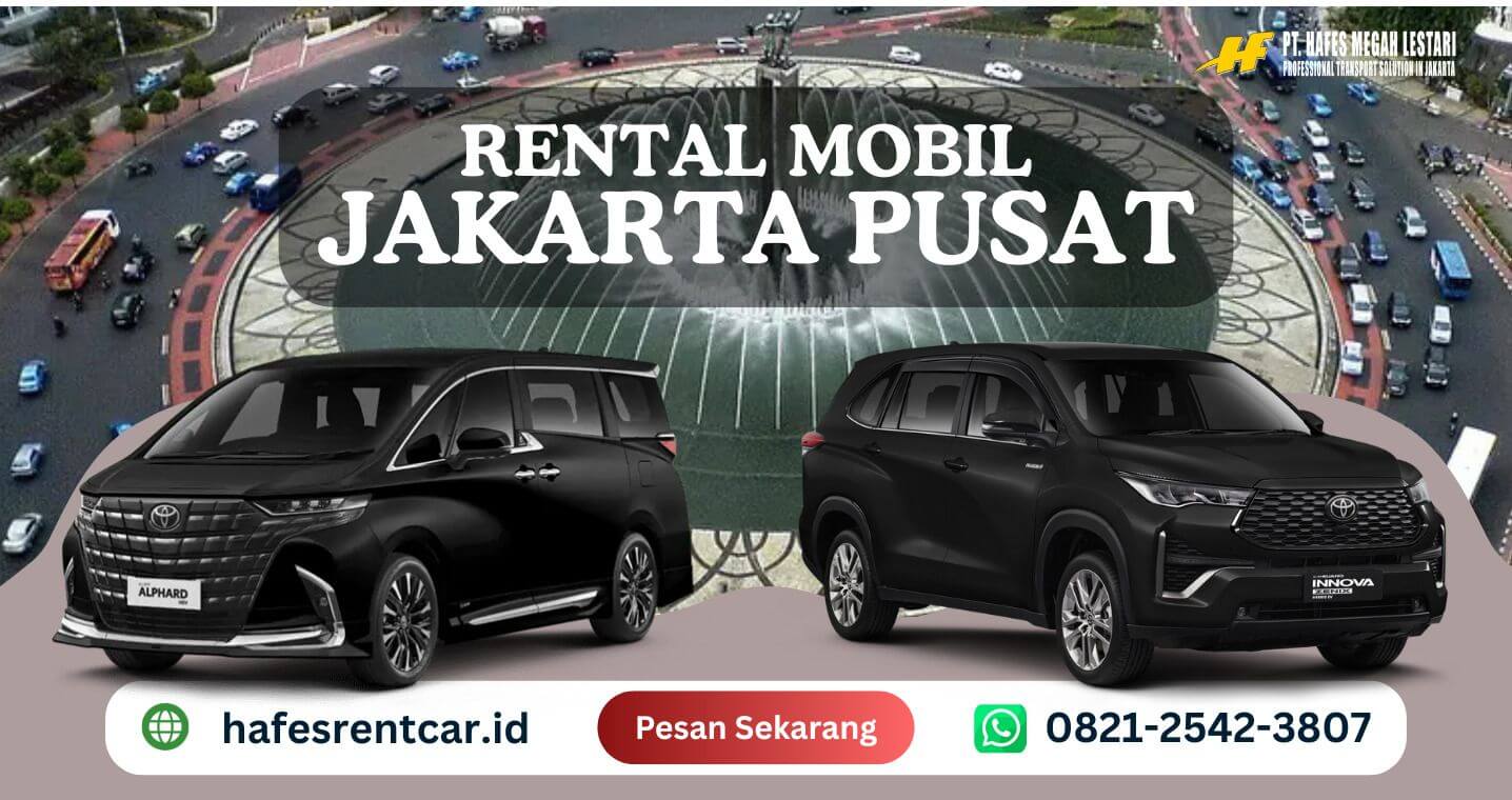 Rental Mobil Jakarta Pusat | PT Hafes Megah Lestari