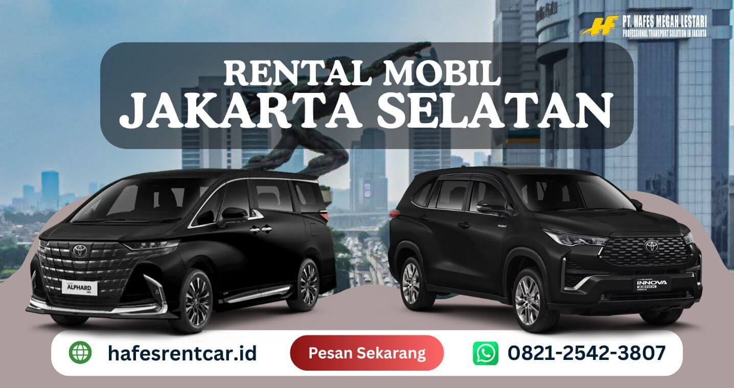 Rental Mobil Jakarta Selatan | PT Hafes Megah Lestari